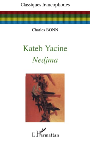 Beispielbild fr Kateb Yacine Nedjma (French Edition) zum Verkauf von Gallix