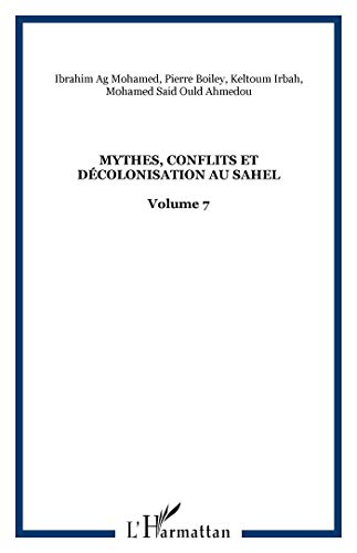9782296103320: Mythes, conflits et dcolonisation au Sahel