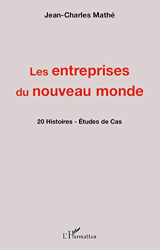 Stock image for Les entreprises du nouveau monde: 20 Histoires - Etudes de cas for sale by Ammareal
