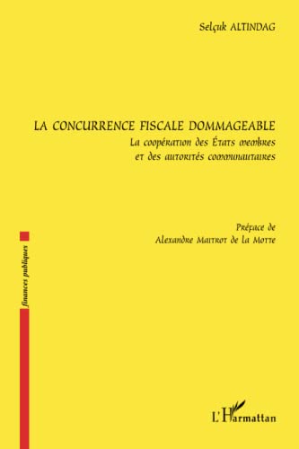 Stock image for La concurrence fiscale dommageable for sale by Chapitre.com : livres et presse ancienne