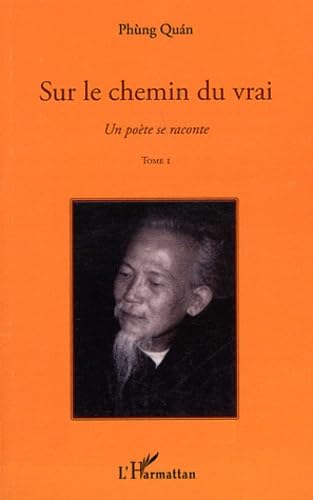 Beispielbild fr Sur le chemin du vrai: Un pote se raconte - Tome I (1) zum Verkauf von Gallix