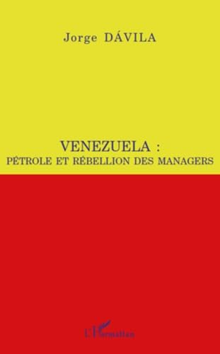 Stock image for Venezuela : ptrole et rbellion des managers for sale by Gallix