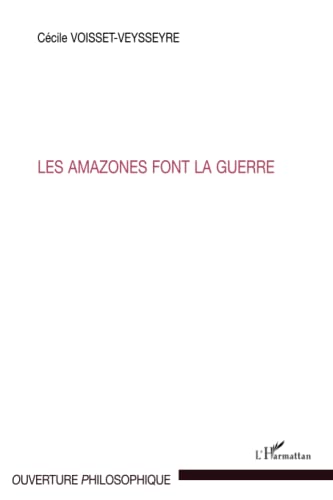 Beispielbild fr Les amazones font la guerre (French Edition) zum Verkauf von Books Unplugged