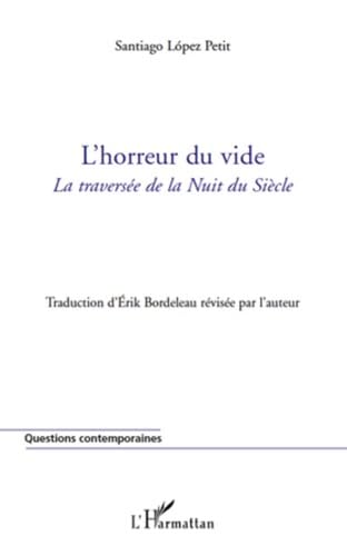 9782296108943: L'horreur du vide: La traverse de la Nuit du Sicle