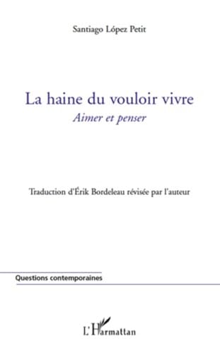 Beispielbild fr La haine du vouloir vivre zum Verkauf von Chapitre.com : livres et presse ancienne