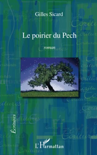 Stock image for Le poirier du Pech (French Edition) for sale by GF Books, Inc.