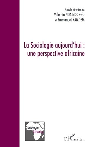 Stock image for La Sociologie aujourd'hui: une perspective africaine for sale by Gallix