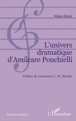 Beispielbild fr L'univers dramatique d'Amilcare Ponchielli zum Verkauf von Chapitre.com : livres et presse ancienne