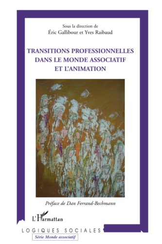 Beispielbild fr Transitions professionnelles dans le monde associatif et l'animation zum Verkauf von Ammareal