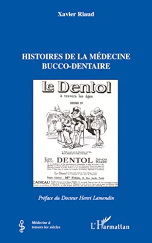 Stock image for Histoires de la mdecine bucco-dentaire (French Edition) for sale by Book Deals