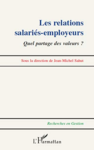 Beispielbild fr Relations salaris-employeurs: Quel partage des valeurs ? zum Verkauf von Ammareal