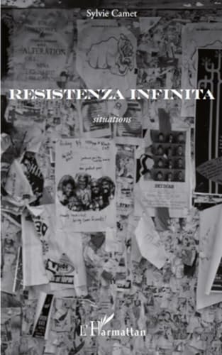 Beispielbild fr Resistenza Infinita Situations [Broch] Camet, Sylvie zum Verkauf von BIBLIO-NET