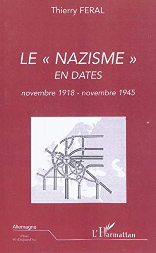 Stock image for Le nazisme en dates (novembre 1918 - novembre 1945) (French Edition) for sale by Gallix