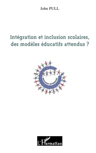 Beispielbild fr Intgration et inclusion scolaires, des modles ducatifs attendus ? zum Verkauf von Ammareal