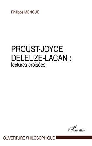 Beispielbild fr Proust-Joyce, Deleuze-Lacan : lectures croises (French Edition) zum Verkauf von Gallix