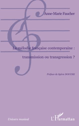 9782296117525: La mlodie franaise contemporaine : transmission ou transgression ?