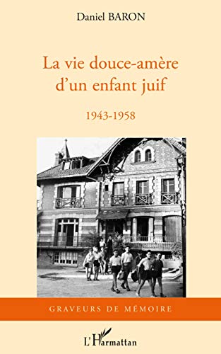 Beispielbild fr Vie Douce Amere d'un Enfant Juif 1943 1958 zum Verkauf von medimops