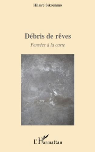 Stock image for Debris de reves pensees a la carte [Broch] Sikounmo, Hilaire for sale by BIBLIO-NET
