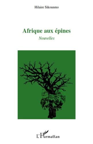 Stock image for Afrique aux epines nouvelles [Broch] Sikounmo, Hilaire for sale by BIBLIO-NET