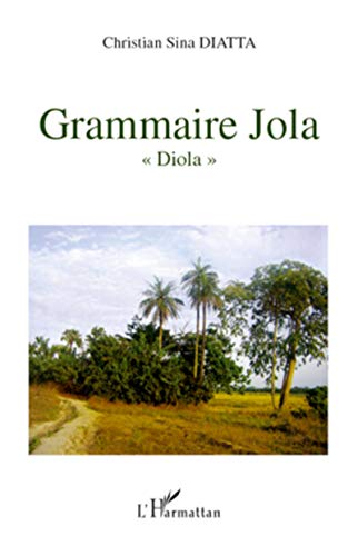 Stock image for Grammaire Jola: "Diola" for sale by Gallix