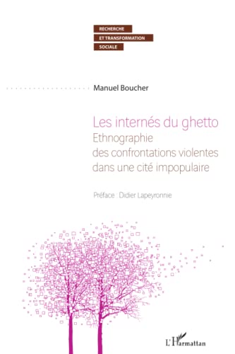 9782296120235: Les interns du ghetto: Ethnographie des confrontations violentes dans une cit impopulaire