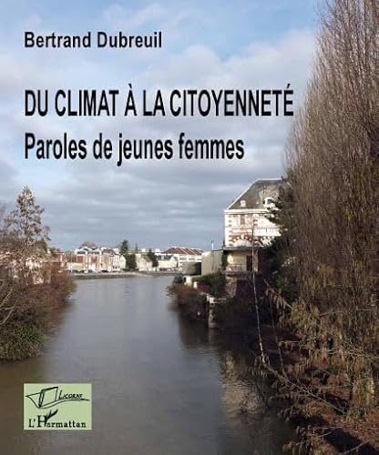 Imagen de archivo de Du climat  la citoyennet: Paroles de jeunes femmes a la venta por medimops