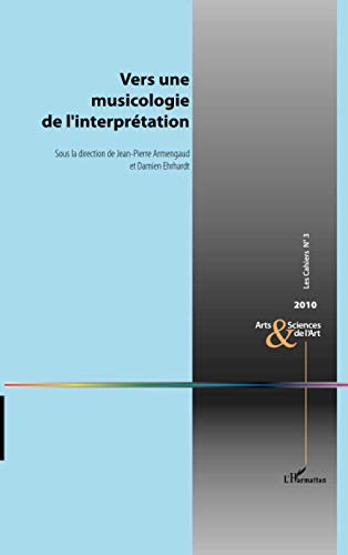 9782296122086: Vers une musicologie de l'interprtation