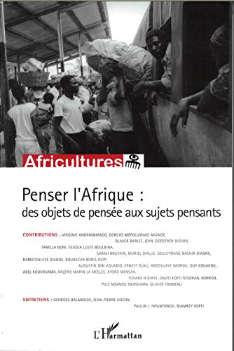 Beispielbild fr Africultures, N 82 : Penser l'Afrique : des objets de pense aux sujets pensants [Broch] Collectif zum Verkauf von BIBLIO-NET