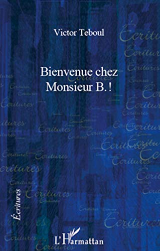 Stock image for Bienvenue chez Monsieur B.! for sale by Chapitre.com : livres et presse ancienne