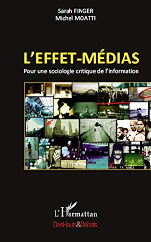 Stock image for L'effet-mdias : Pour une sociologie critique de l'information for sale by medimops