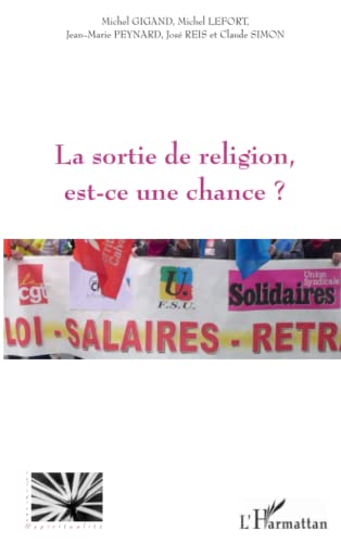 Beispielbild fr La sortie de religion est-ce une chance? (French Edition) zum Verkauf von Gallix