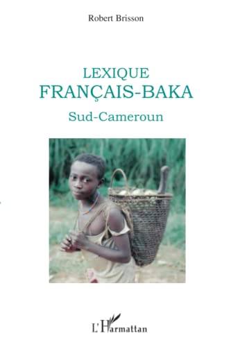 9782296122987: Lexique franais-baka: Sud-Cameroun