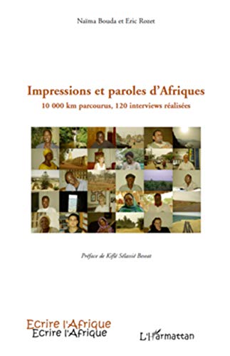 Imagen de archivo de Impressions et paroles d'Afriques : 10000 km parcourus, 120 interviews ralises a la venta por medimops
