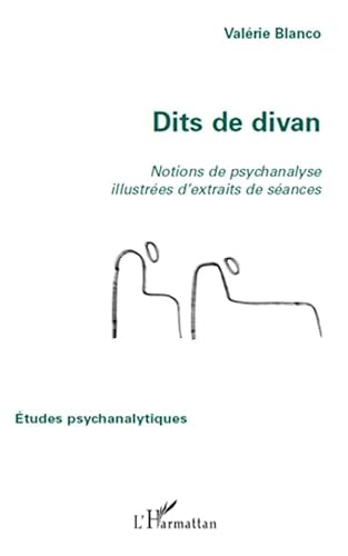 9782296124004: Dits de divan: Notions de psychanalyse illustres d'extraits de sances