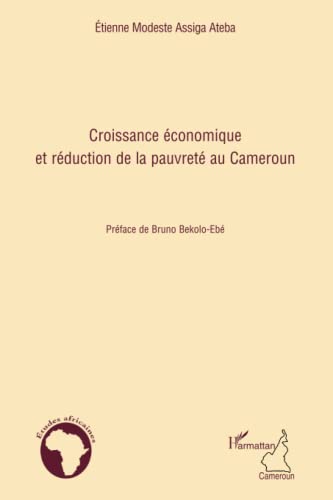 Stock image for Croissance conomique et rduction de la pauvret au Cameroun for sale by Ammareal