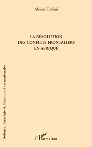 9782296124554: La rsolution des conflits frontaliers en Afrique