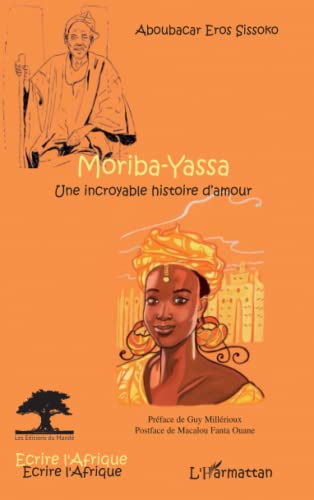 Stock image for Moriba-Yassa: Une incroyable histoire d'amour (French Edition) for sale by GF Books, Inc.