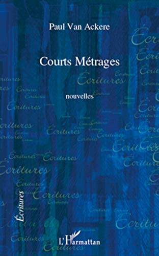 9782296125391: Courts Mtrages: Nouvelles (French Edition)