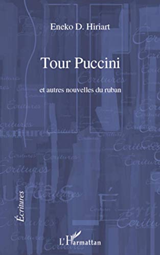 9782296125513: Tour Puccini: Et autres nouvelles du ruban