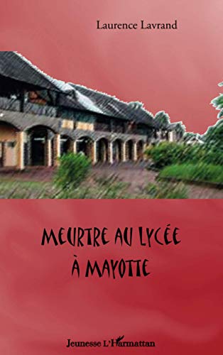 Beispielbild fr Meurtre au Lyce  Mayotte zum Verkauf von medimops