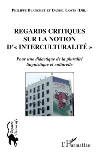 Beispielbild fr Regards critiques sur la notion d'interculturalit�": Pour une didactique de la pluralit� linguistique et culturelle (French Edition) zum Verkauf von Phatpocket Limited