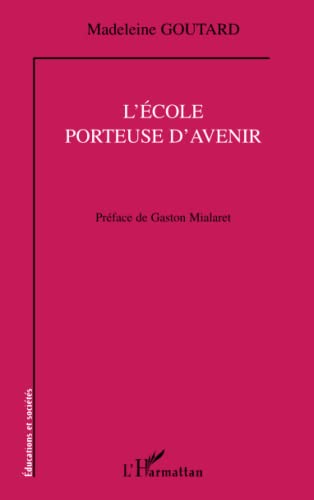 9782296126992: L'cole porteuse d'avenir