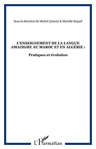 Stock image for Enseignement de la Langue Amazighe au Maroc et en Algrie Pratiques et Evaluation [Broch] Revue Des Deux Rives for sale by BIBLIO-NET