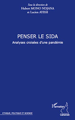 Beispielbild fr Penser le sida: Analyses croises d'une pandmie (French Edition) zum Verkauf von Gallix