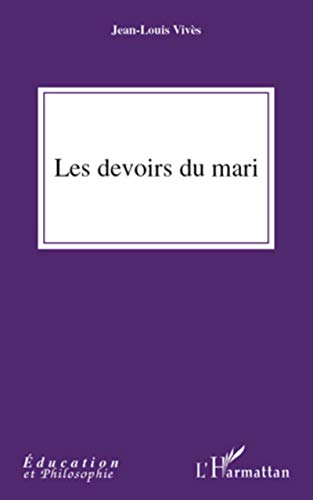 Beispielbild fr Les devoirs du mari zum Verkauf von Chapitre.com : livres et presse ancienne