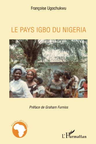 Beispielbild fr Le pays igbo du Nigeria (French Edition) zum Verkauf von Gallix