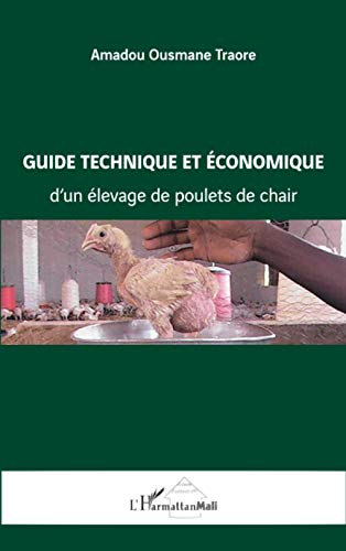 9782296130531: Guide technique et conomique d'un levage de poulets de chair (French Edition)