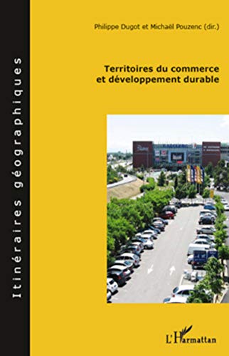 Beispielbild fr Territoires du commerce et dveloppement durable zum Verkauf von Ammareal