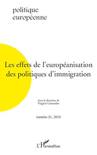 Beispielbild fr Les effets de l'europanisation des politiques d'immigration (French Edition) zum Verkauf von Gallix