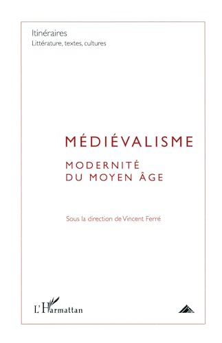 Beispielbild fr Mdivalisme: Modernit du Moyen ge (French Edition) zum Verkauf von Gallix